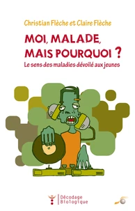 Moi malade, mais pourquoi ?