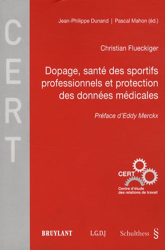 Christian Flueckiger - Dopage, santé des sportifs professionnels et protection des données médicales.