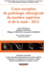 Christian Fontaine et Philippe Liverneaux - Cours européen de pathologie chirurgicale du membre supérieur et de la main.