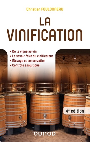 Christian Foulonneau - La vinification - 4e éd..