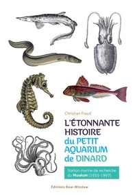 Christian Fraud - L'Etonnante histoire du petit aquarium de Dinard.