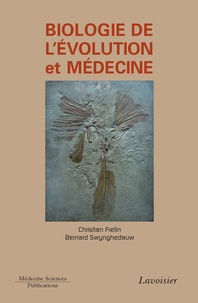 Christian Frelin et Bernard Swynghedauw - Biologie de l'évolution et médecine.