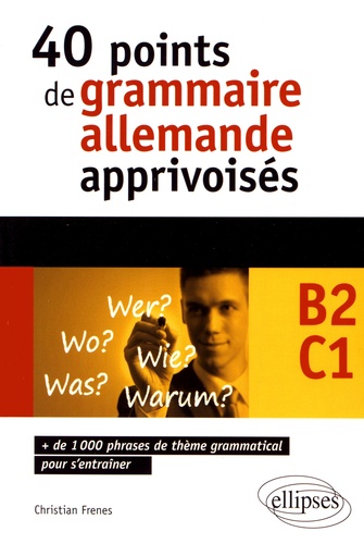 40 points de grammaire allemande apprivoisés B2-C1