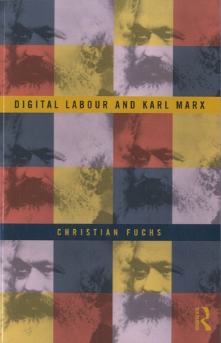 Christian Fuchs - Digital Labour and Karl Marx.