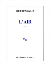 Christian Gailly - L'air.