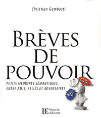 Christian Gambotti - Brèves de pouvoir.