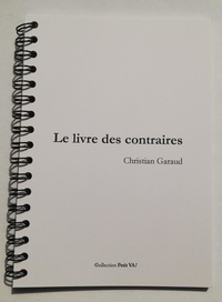 Christian Garaud - Le livre des contraires.