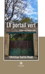 Christian Garci - Le portail vert.