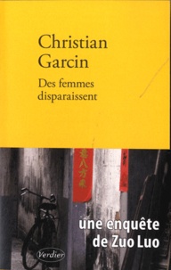 Christian Garcin - Des femmes disparaissent.