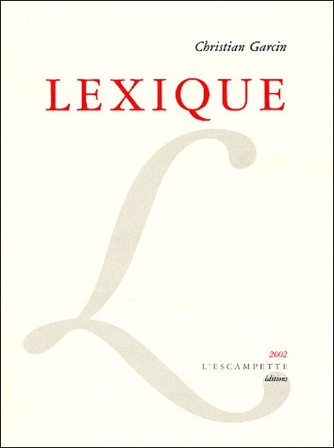 Christian Garcin - Lexique.