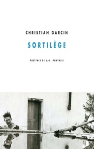 Christian Garcin - Sortilège.
