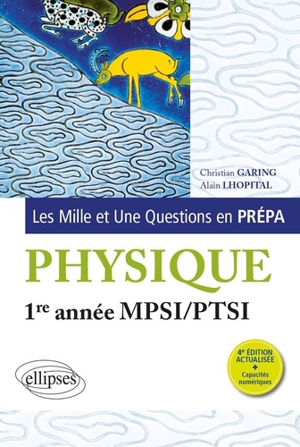 Les Mille et Une questions de la physique en prépa 1re année MPSI/PTSI 4e édition