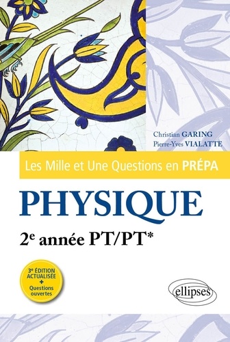 Les Mille et Une questions de la physique en prépa 2e année PT/PT* 3e édition
