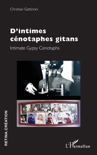 D’intimes cénotaphes gitans. Intimate Gypsy Cenotaphs