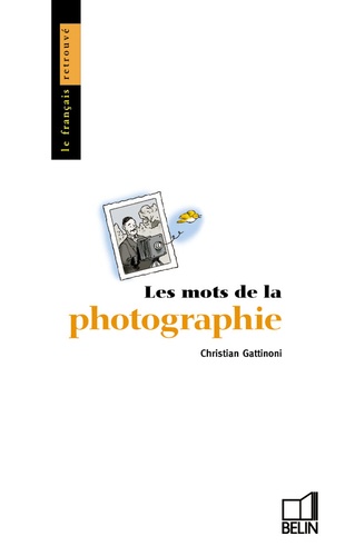 Christian Gattinoni - Les mots de la photographie.