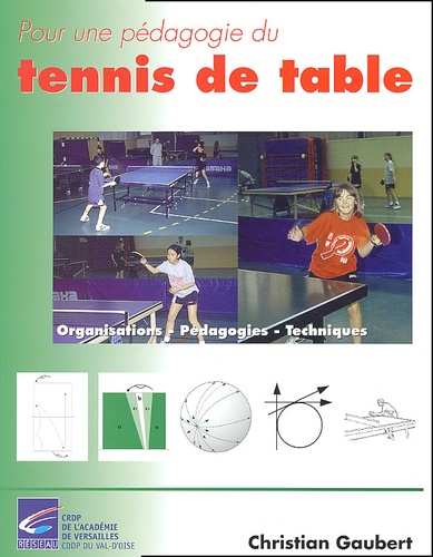 Christian Gaubert - Pour une pédagogie du tennis de table.