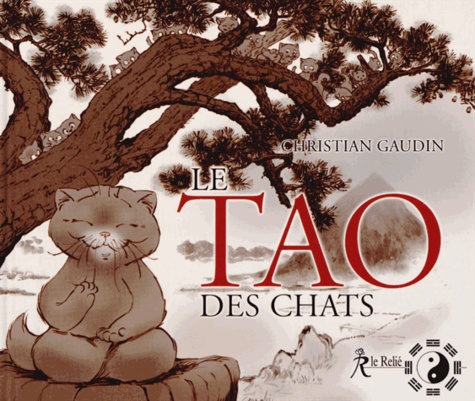 Christian Gaudin - Le Tao des chats.