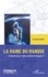 La haine du manque. L’hystérie a-t-elle vraiment disparu ?