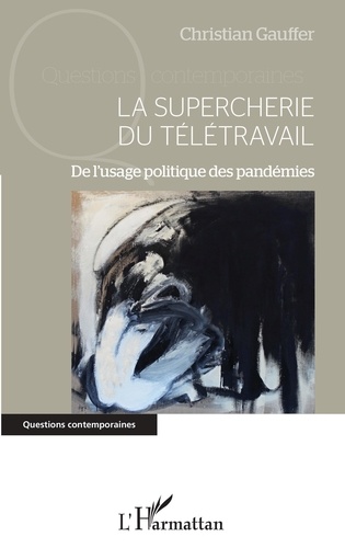 La supercherie du télétravail. De l'usage politique des pandémies