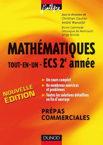 Christian Gautier et André Warusfel - Mathématiques «tout-en-un» ECS 2e année - 2e éd. - Cours et exercices corrigés.