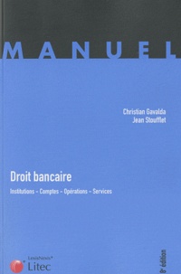 Christian Gavalda et Jean Stoufflet - Droit bancaire.