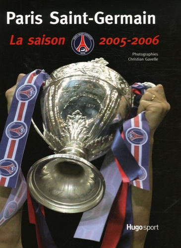 Christian Gavelle - Paris Saint-Germain - La saison 2005-2006.