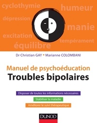 Christian Gay et Marianne Colombani - Manuel de psychoéducation - Troubles bipolaires.
