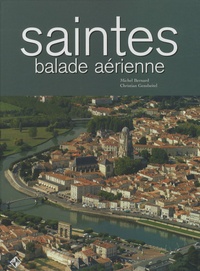 Christian Gensbeitel et Michel Bernard - Saintes - Balade aérienne.