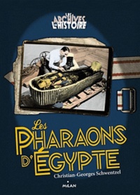Christian-Georges Schwentzel - Les pharaons d'Egypte.