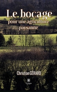 Christian Gérard - Le bocage pour une agriculture paysanne.