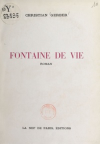 Christian Gerber - Fontaine de vie.