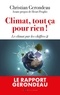 Christian Gerondeau - Climat, tout ça pour rien ! - Le rapport Gerondeau - Le climat par les chiffres 2.