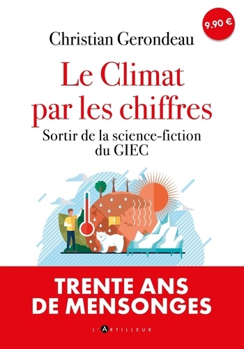 Le climat par les chiffres et pour tout le monde. Sortir de la science-fiction du GIEC