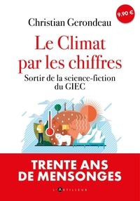 Christian Gerondeau - Le climat par les chiffres.