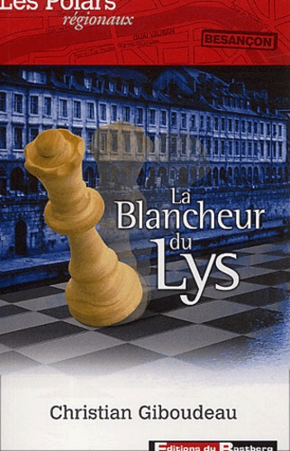 Christian Giboudeau - La blancheur du Lys.