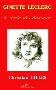 Ginette Leclerc. Le Desir Des Hommes