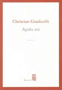 Christian Giudicelli - Après toi.