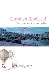 Christian Giudicelli - Tunisie, saison nouvelle.