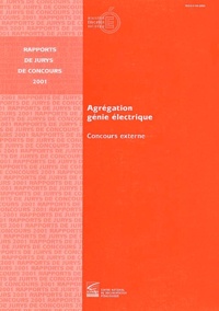 Christian Glaize et  Ministère Education Nationale - Agregation De Genie Electrique. Concours Externe, Rapports De Jurys De Concours 2001.