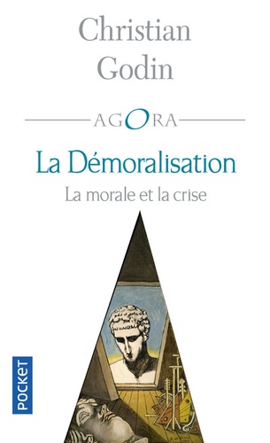 La démoralisation. La morale et la crise