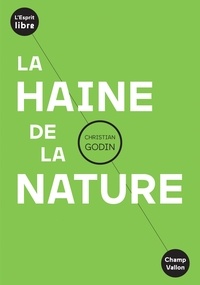 Epub bud ebook gratuit télécharger La haine de la nature en francais par Christian Godin
