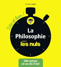 La philosophie pour les nuls vite et bien !