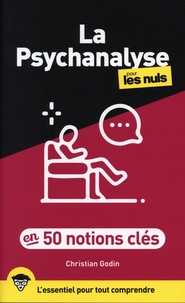 Christian Godin - La psychanalyse pour les Nuls en 50 notions clés.