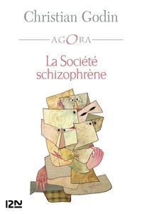 Christian Godin - La Société schizophrène.