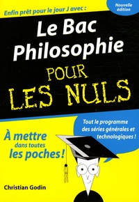 Christian Godin - Le Bac Philosophie pour les Nuls.