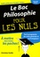 Le Bac Philosophie pour les Nuls