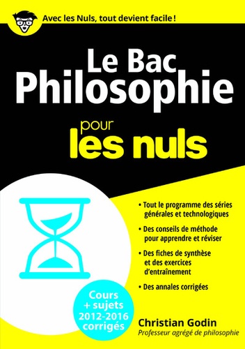 Le Bac philosophie pour les nuls  Edition 2016