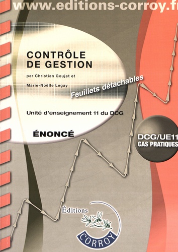 Christian Goujet et Marie-Noëlle Legay - Contrôle de gestion UE 11 du DCG - Enoncé.