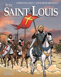 Christian Goux et Louis-Bernard Koch - Avec Saint Louis.