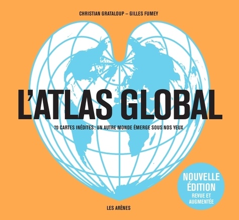 Christian Grataloup et Gilles Fumey - L'Atlas global.
